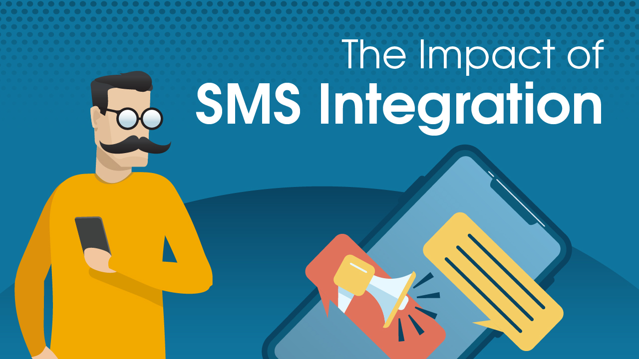 The Impact of SMS Integration