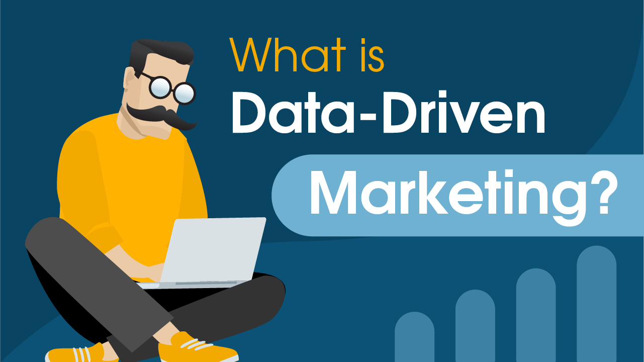 What Is Data Driven Marketing?